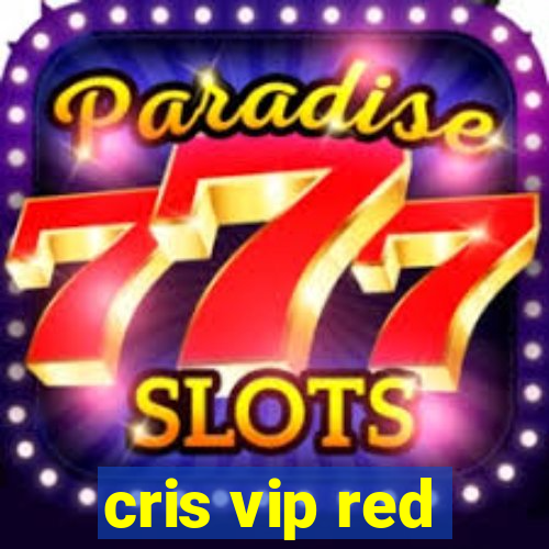 cris vip red